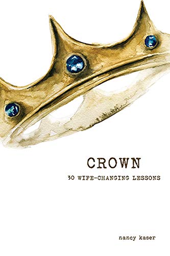 Stock image for Crown: 30 Wife-changing Lessons for sale by Front Cover Books