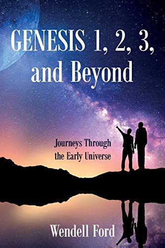 Stock image for Genesis 1, 2, 3, and Beyond: Journeys Through the Early Universe for sale by -OnTimeBooks-