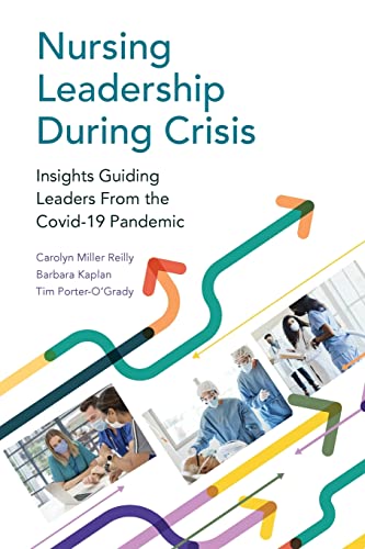 Stock image for Nursing Leadership During Crisis: Insights Guiding Leaders From the Covid-19 Pandemic for sale by Books From California