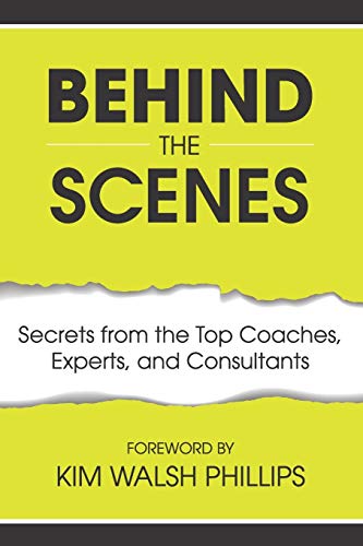Beispielbild fr Behind the Scenes: Secrets from the Top Coaches, Experts, and Consultants zum Verkauf von SecondSale