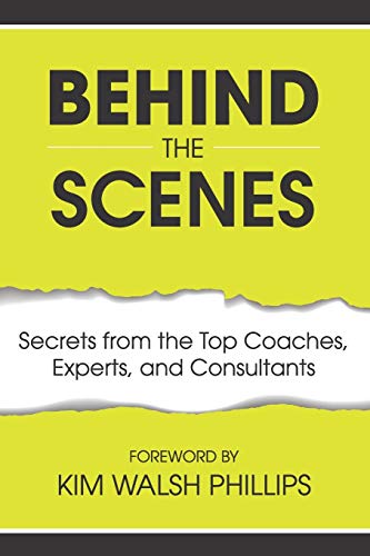 Imagen de archivo de Behind the Scenes: Secrets from the Top Coaches, Experts, and Consultants a la venta por SecondSale