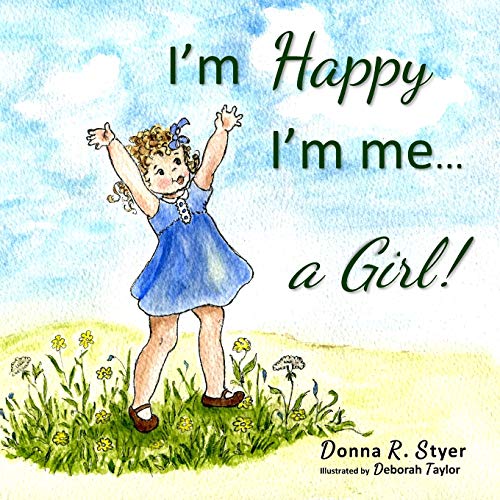 Imagen de archivo de I'm Happy I'm Me. A Girl! a la venta por SecondSale