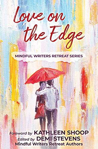 Stock image for Love on the Edge : Mindful Writers Retreat Series for sale by Better World Books