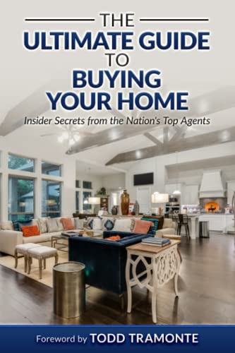 Beispielbild fr The Ultimate Guide to Buying Your Home: Insider Secrets from the Nation's Top Agents zum Verkauf von HPB Inc.
