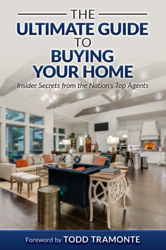 Imagen de archivo de The Ultimate Guide to Buying Your Home: Insider Secrets from the Nation's Top Agents a la venta por HPB Inc.