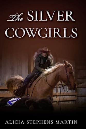 Stock image for The Silver Cowgirls for sale by GF Books, Inc.