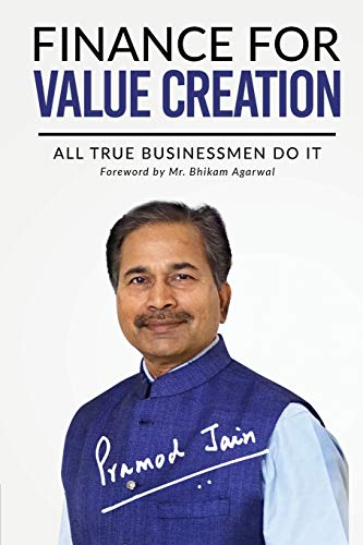 Stock image for Finance for Value Creation: All True Businessmen Do It for sale by Books Unplugged