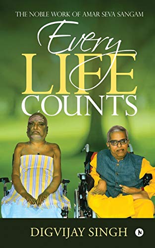 Stock image for Every Life Counts : The Noble Work of Amar Seva Sangam for sale by Chiron Media