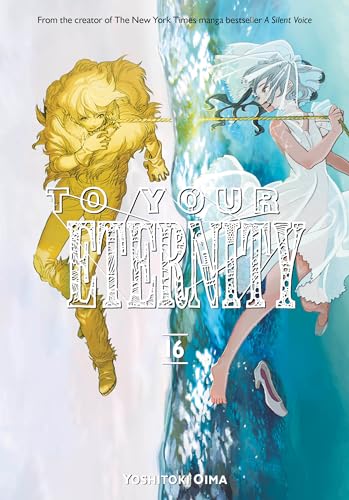 Beispielbild fr To Your Eternity 16 zum Verkauf von Half Price Books Inc.