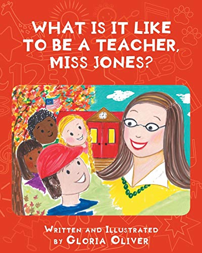 Beispielbild fr What Is It Like To Be A Teacher, Miss Jones? zum Verkauf von Lucky's Textbooks