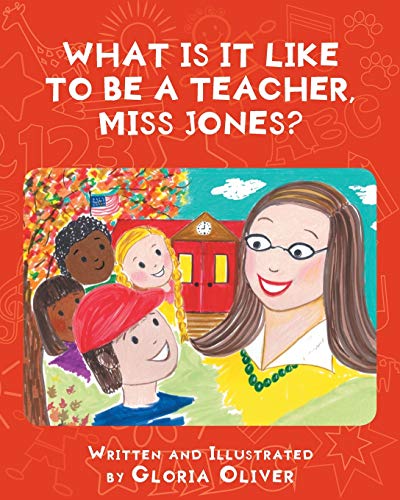 Stock image for What Is It Like To Be A Teacher, Miss Jones? for sale by Lucky's Textbooks