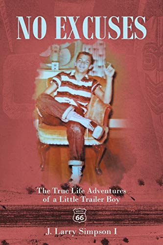 Beispielbild fr No Excuses: The True Life Adventures of a Little Trailer Boy zum Verkauf von GreatBookPrices