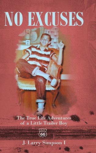 Beispielbild fr No Excuses: The True Life Adventures of a Little Trailer Boy zum Verkauf von SecondSale