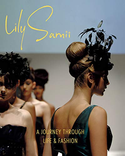 Stock image for Lily Samii: A Journey through Life and Fashion for sale by Midtown Scholar Bookstore