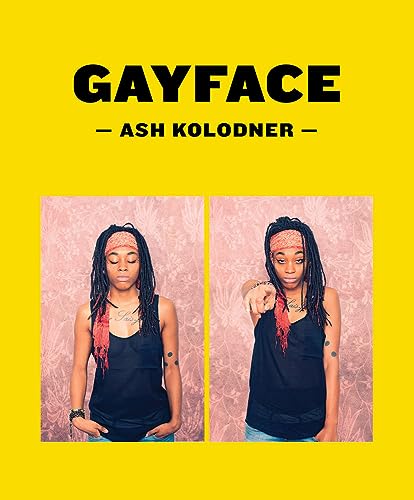 Stock image for Ashley Kolodner: Gayface for sale by Revaluation Books