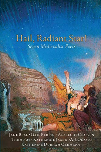 Beispielbild fr Hail, Radiant Star!: Seven Medievalist Poets zum Verkauf von Lucky's Textbooks