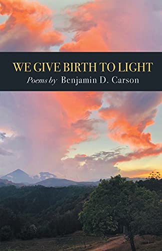 Stock image for We Give Birth to Light: Poems for sale by SecondSale