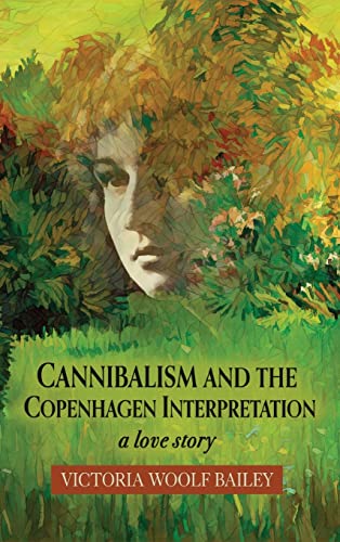 Imagen de archivo de Cannibalism and The Copenhagen Interpretation: A Love Story a la venta por Lucky's Textbooks