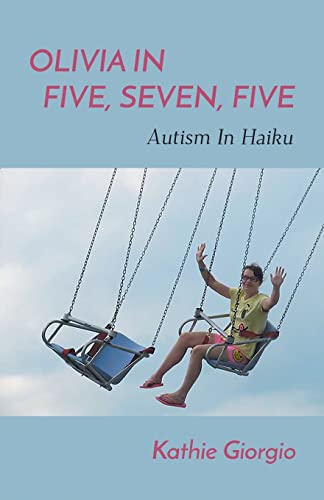 Beispielbild fr Olivia In Five, Seven, Five; Autism In Haiku zum Verkauf von ThriftBooks-Dallas