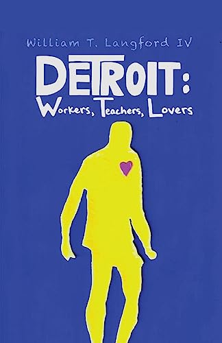 Imagen de archivo de Detroit: Workers, Teachers, Lovers (Ritzenhein Emerging Poet Award Winner) a la venta por Big River Books