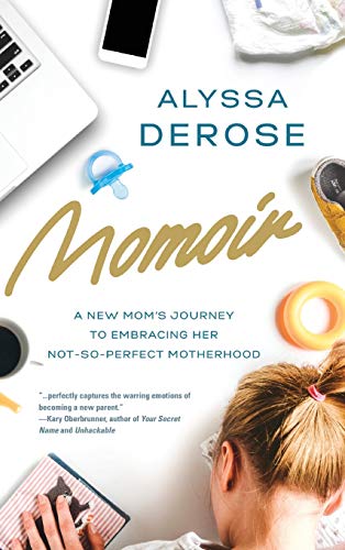 Stock image for Momoir: A New Mom's Journey to Embracing Her Not-So-Perfect Motherhood for sale by BooksRun