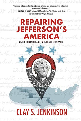 Stock image for Repairing Jefferson's America: A Guide to Civility and Enlightened Citizenship for sale by Wonder Book