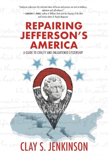 Stock image for Repairing Jefferson's America: A Guide to Civility and Enlightened Citizenship for sale by Books From California