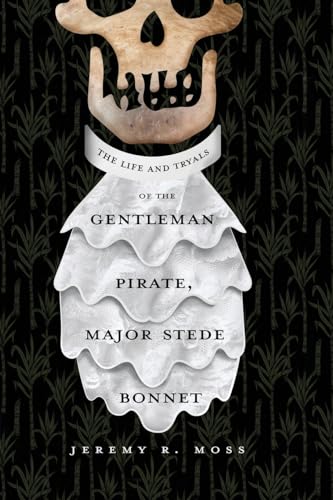 Beispielbild fr The Life and Tryals of the Gentleman Pirate, Major Stede Bonnet zum Verkauf von WorldofBooks