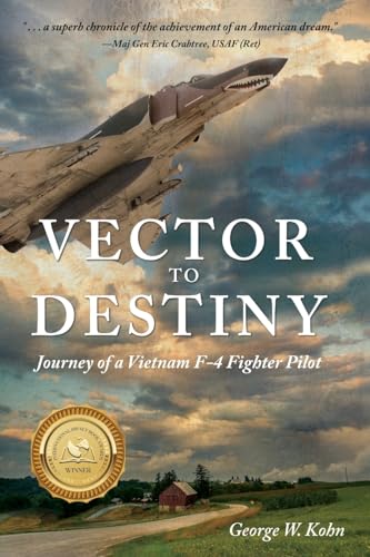Stock image for Vector to Destiny: Journey of a Vietnam F-4 Fighter Pilot for sale by HPB-Red