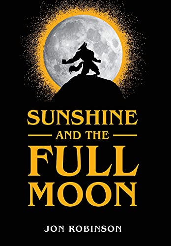 Beispielbild fr Sunshine and the Full Moon zum Verkauf von Better World Books