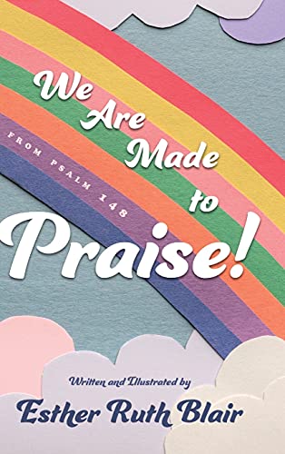 Imagen de archivo de We Are Made to Praise!: From Psalm 148 a la venta por SecondSale