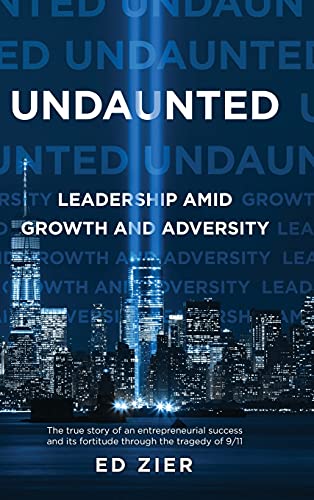 Beispielbild fr Undaunted: Leadership Amid Growth and Adversity zum Verkauf von Dream Books Co.