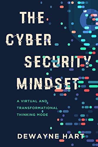 Imagen de archivo de The Cybersecurity Mindset: A Virtual and Transformational Thinking Mode a la venta por GreatBookPrices