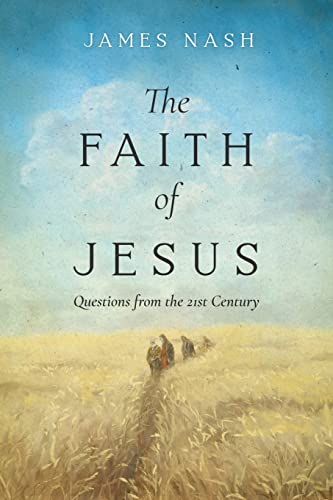 Beispielbild fr The Faith of Jesus : Questions from the 21st Century zum Verkauf von Buchpark