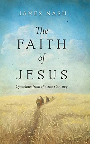 Beispielbild fr The Faith of Jesus : Questions from the 21st Century zum Verkauf von Buchpark