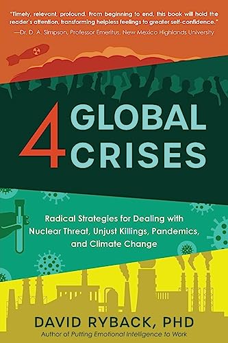 Beispielbild fr 4 Global Crises: Radical Strategies for Dealing with Nuclear Threat, Racial Injustice, Pandemics, and Climate Change zum Verkauf von GreatBookPrices