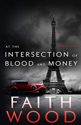 Beispielbild fr at the Intersection of Blood & Money: A Colbie Colleen Cozy, Suspense Mystery zum Verkauf von THE SAINT BOOKSTORE