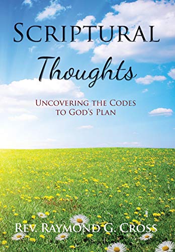 Beispielbild fr Scriptural Thoughts: Uncovering the Codes to God's Plan zum Verkauf von WorldofBooks