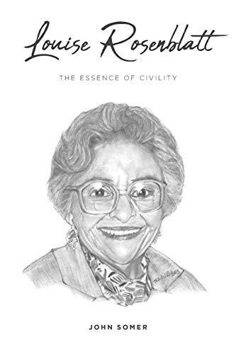 Stock image for Louise Rosenblatt: The Essence of Civility for sale by ThriftBooks-Dallas