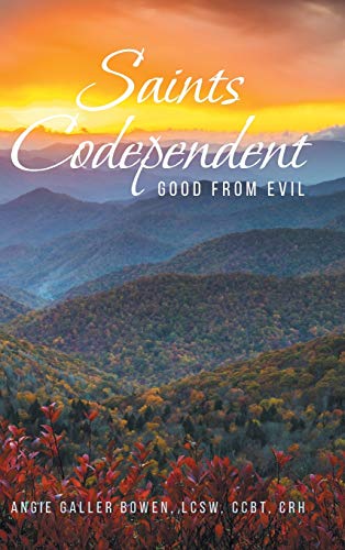 Imagen de archivo de Saints Codependent: Good From Evil a la venta por SecondSale