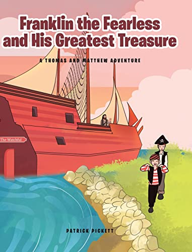 Beispielbild fr Franklin the Fearless and His Greatest Treasure: A Thomas and Matthew Adventure zum Verkauf von Reuseabook