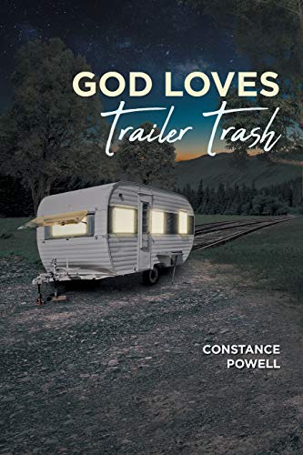 Stock image for God Loves Trailer Trash for sale by ThriftBooks-Atlanta