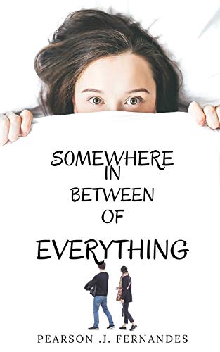 9781646781201: Somewhere in between of everything.: Life, love, friendship, responsibilies