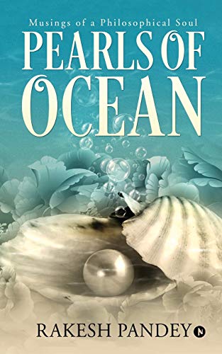 Beispielbild fr Pearls of Ocean: Musings of a Philosophical Soul zum Verkauf von Buchpark