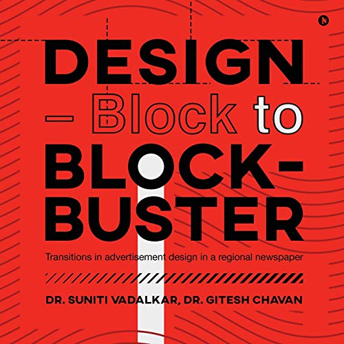 Stock image for DESIGN - Block to Block-Buster: Transitions in advertisement design in a regional newspaper for sale by GF Books, Inc.