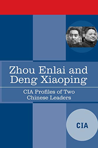 Beispielbild fr Zhou Enlai and Deng Xiaoping: CIA Profiles of Two Chinese Leaders zum Verkauf von GF Books, Inc.