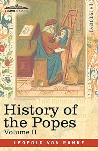 Imagen de archivo de History of the Popes, Volume II: Their Church and State a la venta por GF Books, Inc.
