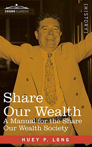 Imagen de archivo de Share Our Wealth: a Manual for the Share Our Wealth Society a la venta por HPB-Diamond