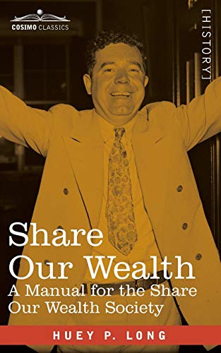 Stock image for Share Our Wealth: a Manual for the Share Our Wealth Society for sale by HPB-Diamond