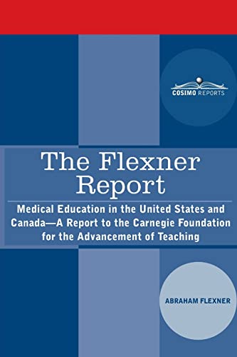 Imagen de archivo de The Flexner Report: Medical Education in the United States and Canada-A Report to the Carnegie Foundation for the Advancement of Teaching a la venta por HPB-Emerald